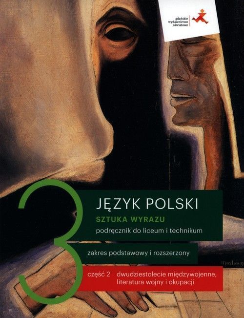 Sztuka Wyrazu 3 Podręcznik Część 2 Zakres Podstawowy I Rozszerzony Dąbrowska Dorota, Prylińska Ewa, Ratajczak Cecylia, Regiewicz Adam