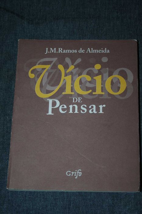 [] Vício de Pensar - José Miguel Ramos de Almeida