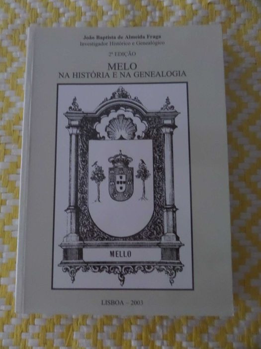 MELO, na história e na genealogia 
João Baptista de Almeida Fraga