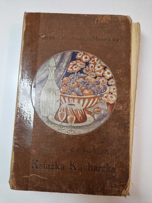 Uniwersalna książka kucharska - Marja Ochorowicz-Monatowa