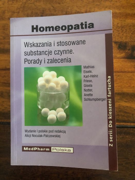 Homeopatia. Wskazania i stosowane substancje czynne
