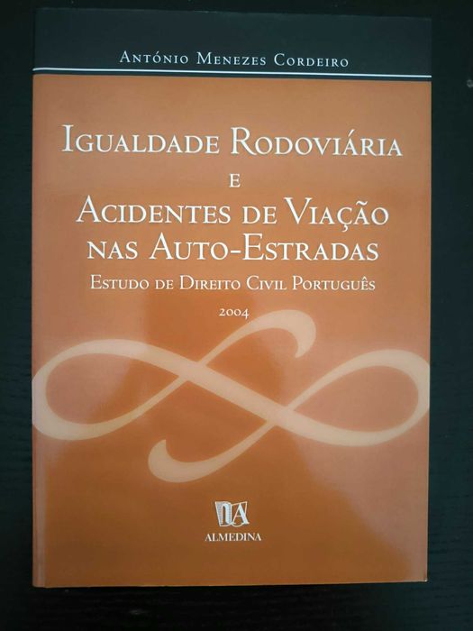Igualdade Rodoviária e Acidentes de Viação nas Autoestradas - Menezes Cordeiro