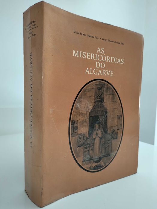 As Misericórdias do Algarve (Maria H. M. Pinto; Victor R. M. Pinto)