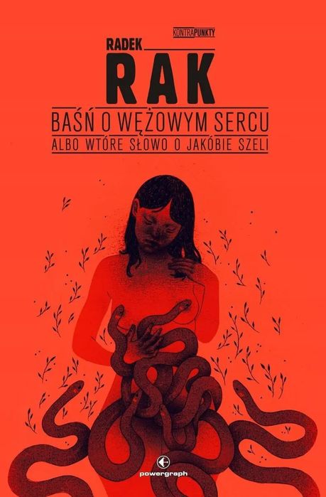 Baśń o wężowym sercu, albo wtóre słowo o Jakóbie Szeli. Nowy Produkt