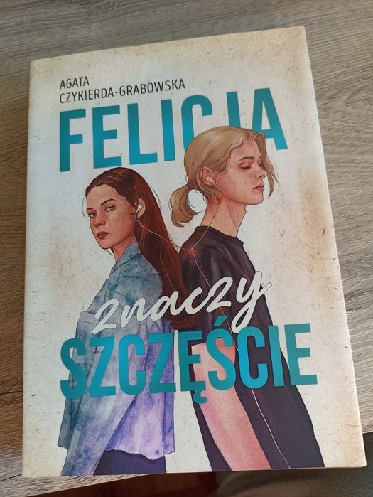 Felicja znaczy szczęście Agata czykierda grabowska