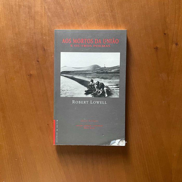 Robert Lowell - Aos Mortos da União e outros poemas (envio grátis)