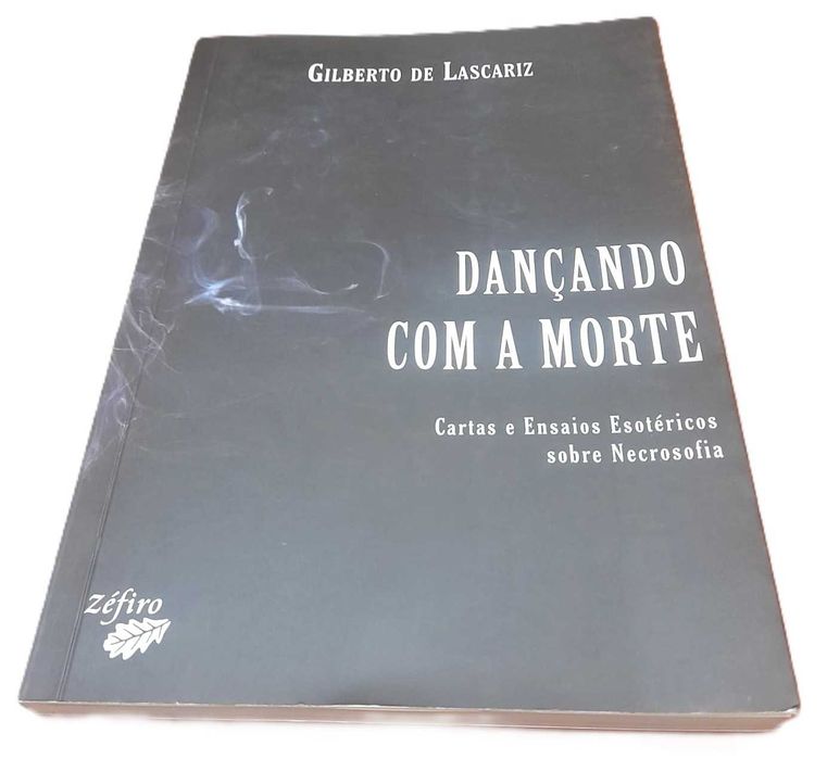 Dançando com a Morte, Cartas e Ensaios Esotéricos sobre Necrosofia, de Gilberto de Lascariz