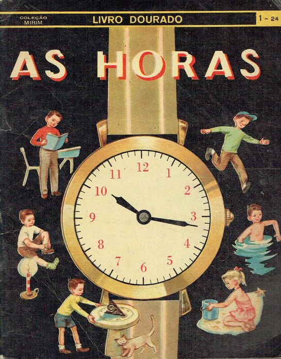 14921

Coleção Mirim
Livro Dourado

Nº 24 - As Horas (1957)