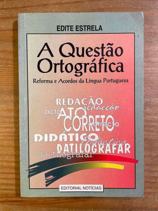 A Questão Ortográfica - Edite Estrela (portes grátis)