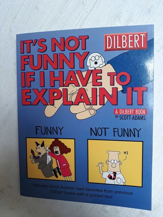 Dilbert  "It's Not Funny If I Have To Explain It" -Treasury/colectânea