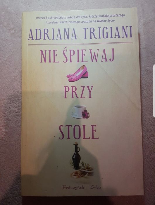 "Nie śpiewaj przy srole" Adriana Trigiani