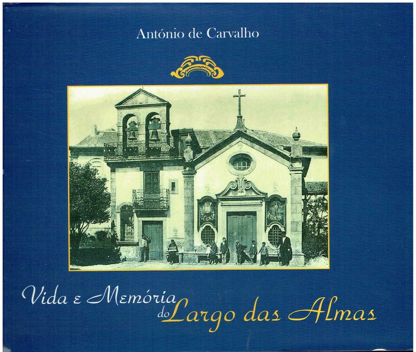 1051

Vida e Memória do Largo as Almas / Viana do Castelo