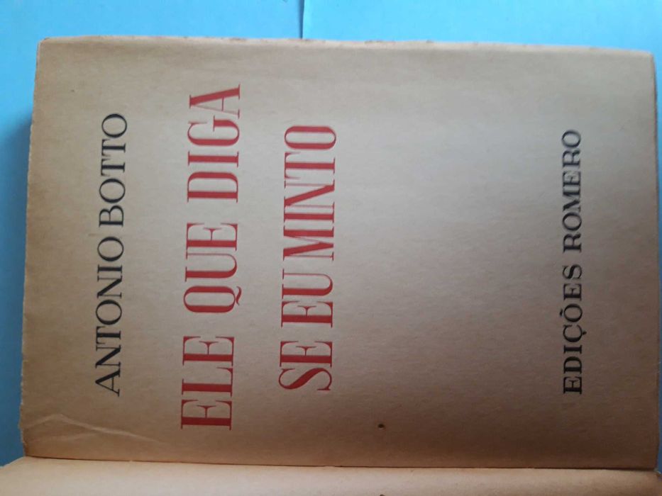 Livro  Ref:PVI  - Ele que diga se eu Minto - Antonio Botto