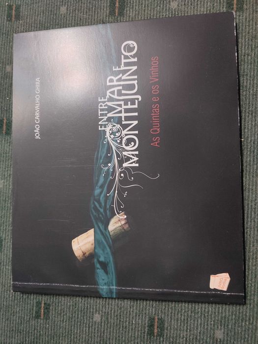 Entre o Mar e Montejunto As Quintas e os Vinhos - João Carvalho Ghira