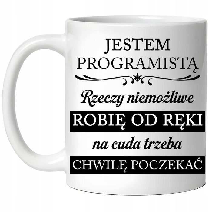 Kubek Prezent Dla Programisty Rzeczy Niemożliwe Robię Od Ręki