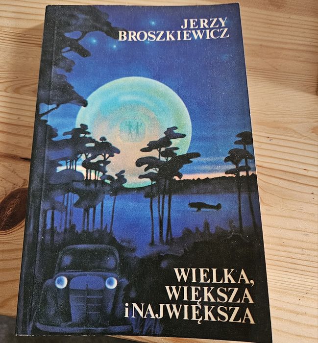 Wielka,większa i największa-J.Broszkiewicz