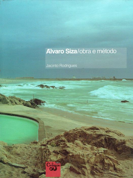 7441

Álvaro Siza - Obra e Método
de Jacinto Rodrigues