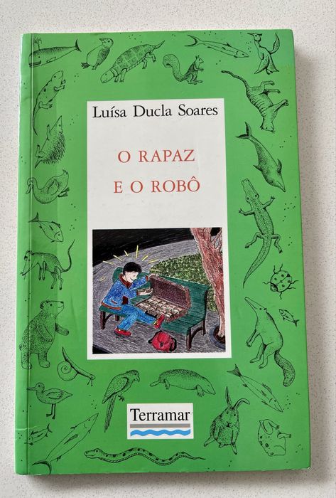O Rapaz e o Robô — Luísa Ducla Soares (Editora Terramar)