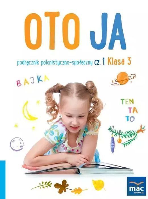 Oto Ja. Podręcznik Polonistyczno-Społeczny. Klasa 3. Część 1