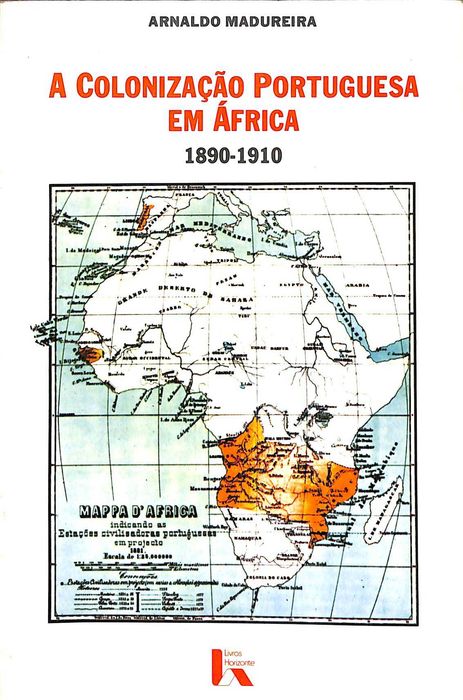 "A Colonização Portuguesa em África, 1890-1910" de Arnaldo Madureira