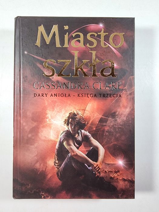 TWARDA / Miasto Szkła / Dary Anioła Tom 3 / Cassandra Clare