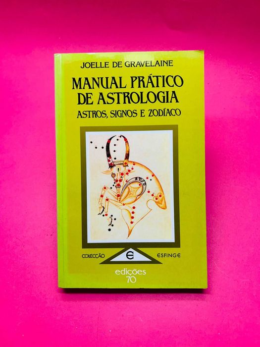 Manual Prático de Astrologia: Astros, Signos e Zodíaco — Gravelaine