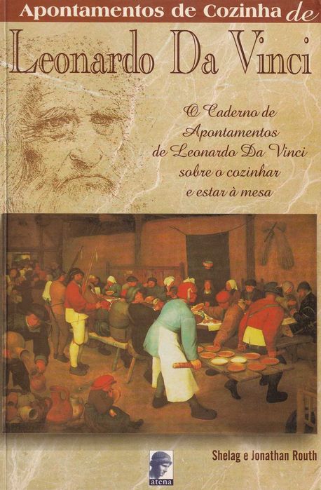 Livro Apontamentos de Cozinha de Leonardo Da Vinci, recolha de Shelagh Routh e Jonathan Routh [Portes Incluídos]