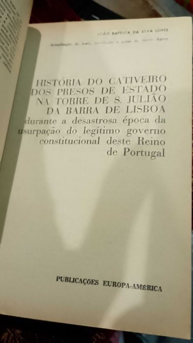 História do Cativeiro dos Presos de Estado na Torre de S. Julião da Barra de Lisboa