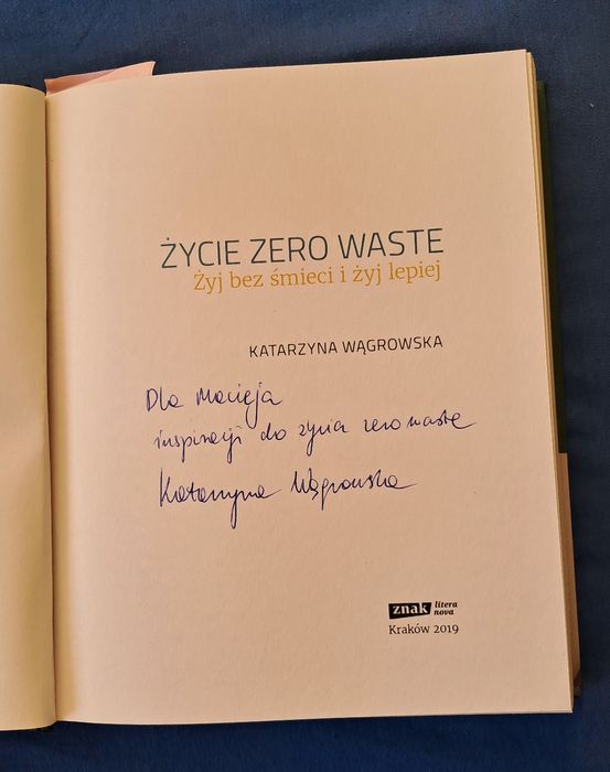 „Życie Zero Waste. Żyj bez śmieci i żyj lepiej” dedykacja z autografem