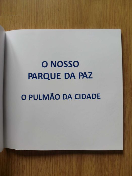 O Nosso Parque da Paz - O Pulmão da Cidade