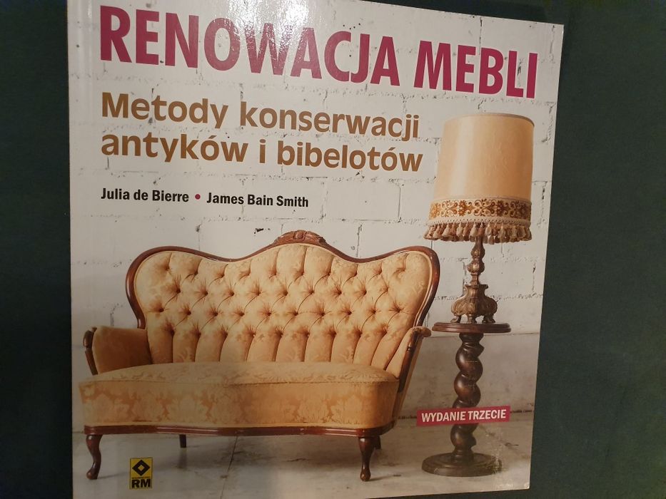 Renowacja mebli. Metody konserwacji  antyków i bibelotów.