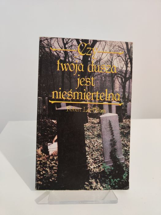 Czy twoja dusza jest nieśmiertelna - Robert Leo Odom x
