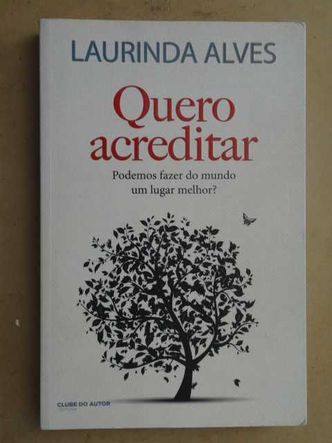 Quero Acreditar de Laurinda Alves - 1ª Edição