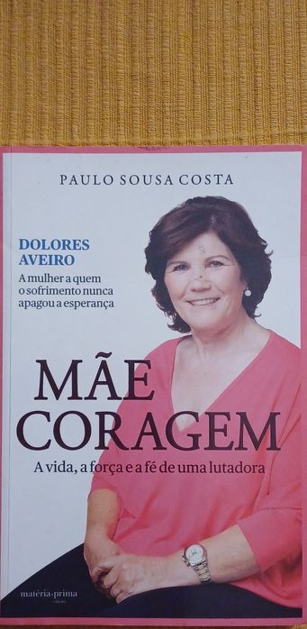 Cristiano Ronaldo Dolores Aveiro Mãe Coragem 1a. Edç.