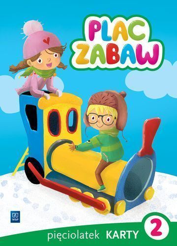Plac Zabaw Karty Pracy Pięciolatek Część 2  Paulina Sowa,Aleksandra Szyller