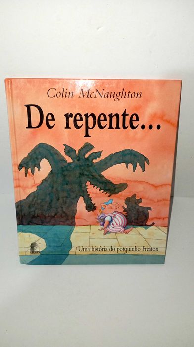 De Repente... - uma história do porquinho Preston