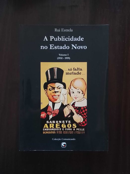 Rui Estrela - A Publicidade No Estado Novo Vol. 1