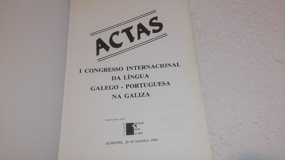 Actas (I congresso internacional língua galego-portuguesa na galiza)