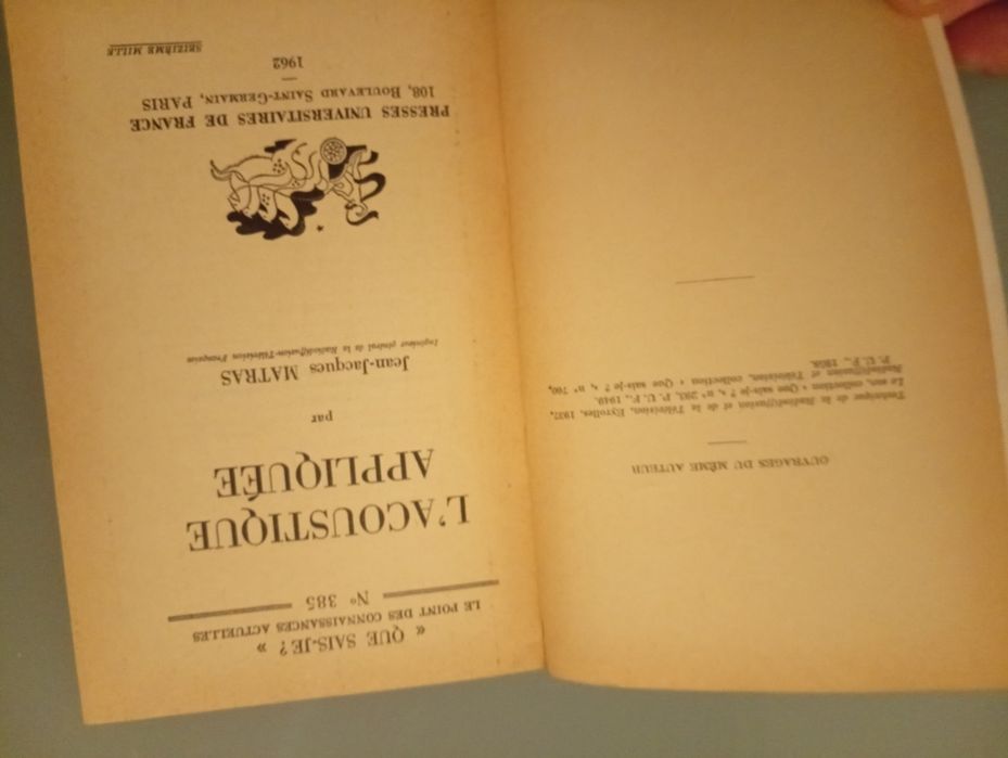 L'acoustique Apliquee N° 385	Matras Jean-Jacques	Presses Universitaires de France 1962 - Livro muito antigo mas como novo