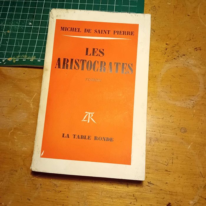 Michel de Saint Pierre, Les Aristocrates