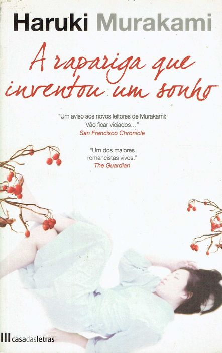 13525

A Rapariga que inventou um sonho
de Haruki Murakami