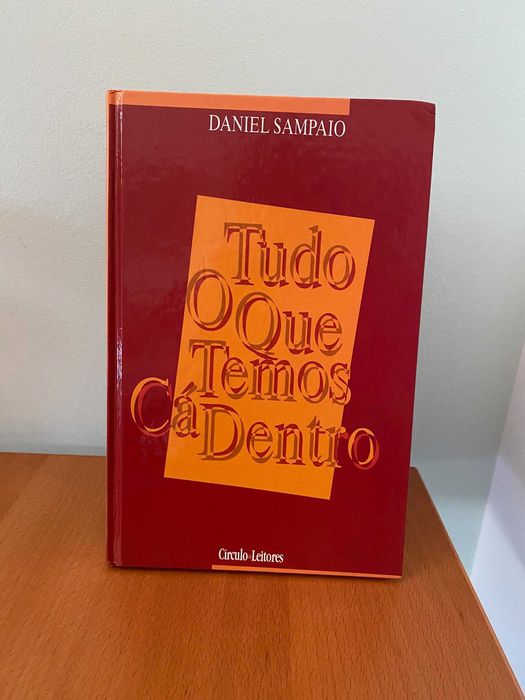 Tudo O Que Temos Cá Dentro - Daniel Sampaio