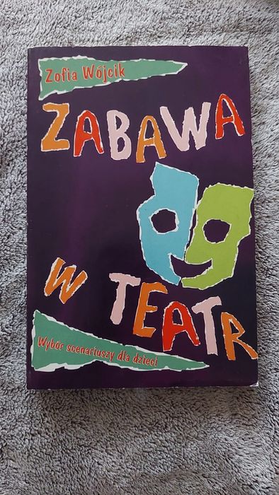 Zabawa w teatr teatrzyk scenariusze dla dzieci scenki Zofia WÓJCIK