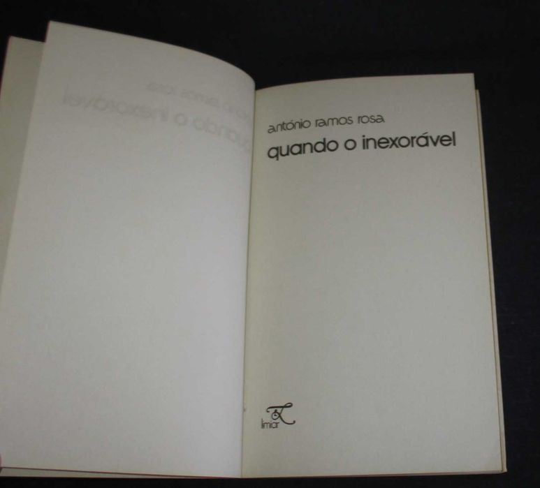 Livro Quando o Inexorável António Ramos Rosa 1ª edição