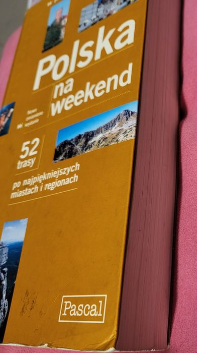 Pascal przewodnik. Polska na weekend. 52 trasy.