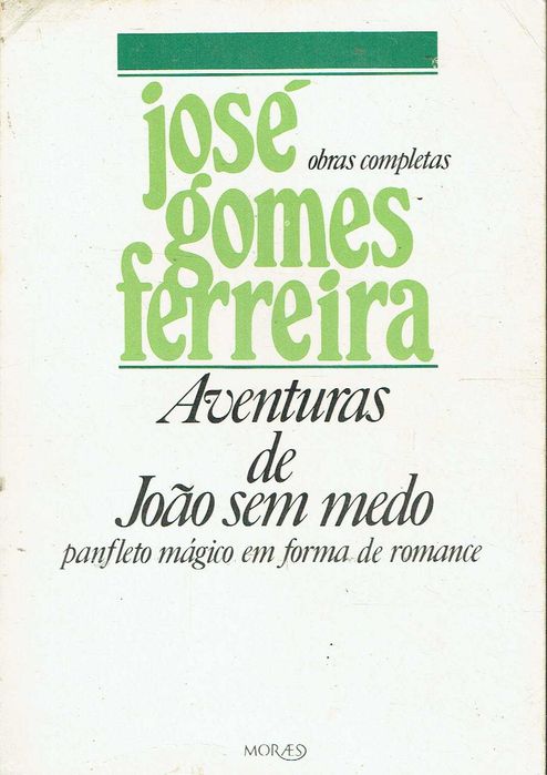 699

The Adventures of Fearless João
by José Gomes Ferreira.