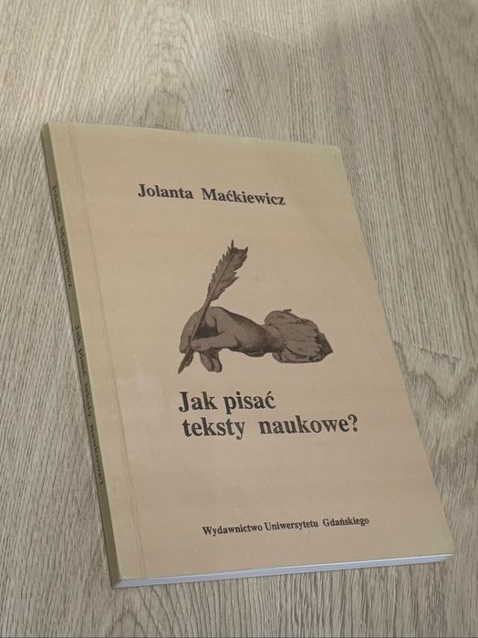 Ksiàżka jak pisać teksty naukowe Jolanta Maćkiewicz
