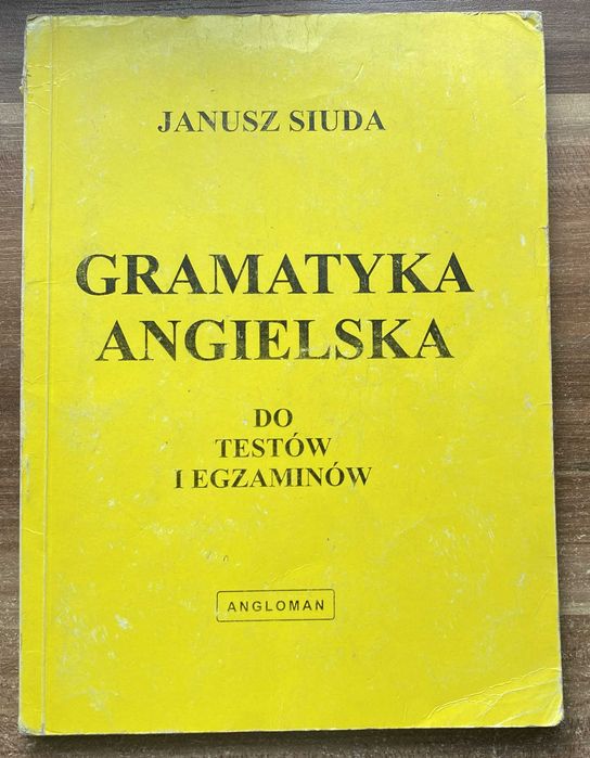Gramatyka angielska do testów i egzaminów. Janusz Siuda
