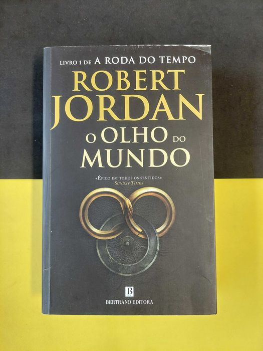 Robert Jordan - A roda do Tempo: O olho do mundo