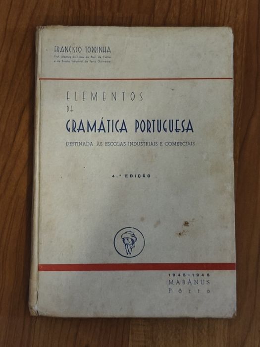Elementos de Gramática Portuguesa - Francisco Torrinha - Livro raro antigo